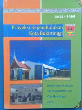 Sampul Depan Proyeksi Kependudukan Kota Bukittinggi 2014-2039