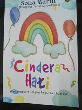 Khazanah Arsip Bidang Pengawas TK - Buku &#039; Cindera Hati&#039; oleh Sofia Marni,S.Pd.
