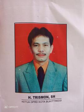 H.TRISMON , SH    Ketua DPRD Kota  Bukittinggi Periode Tahun 2005 s/d 2009